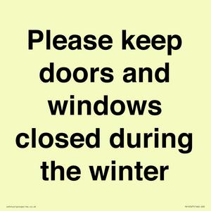 Please keep doors and windows closed during the winter